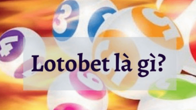 Tìm hiểu về lotobet - Trò chơi cá cược trực tuyến độc đáo
